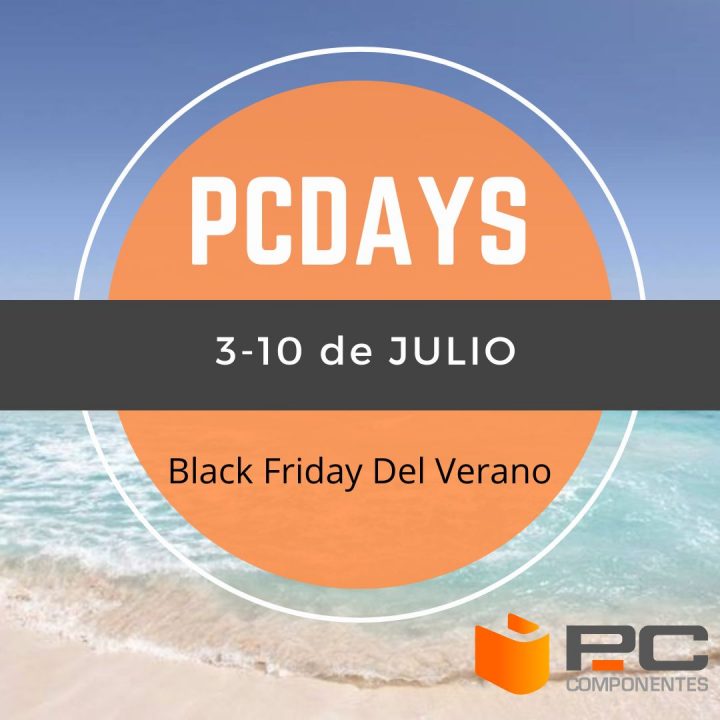 Pcdays el Black Friday del verano 2022